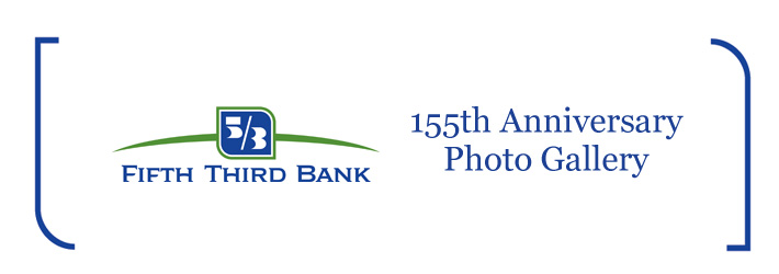 Fifth Third 155th Anniversary Photo Gallery