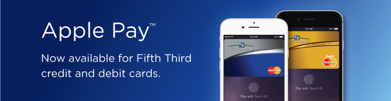 Apple Pay now available for Fifth Third credit and debit cards.