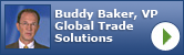 Buddy Baker, VP Global Trade Solutions